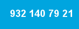932 140 79 21